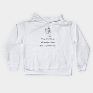 Narcissist's Closure Kids Hoodie